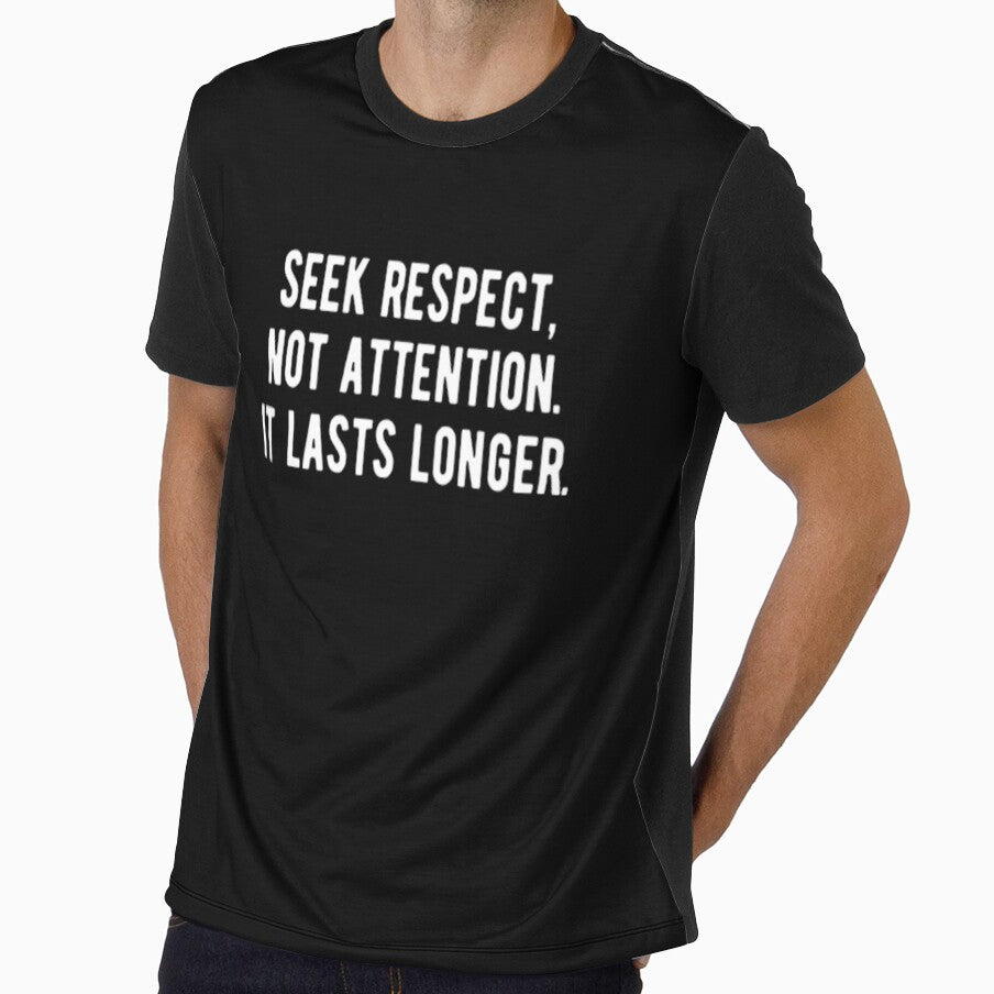 Seek Respect Not Attention It Lasts Longer by CatMonkStudios