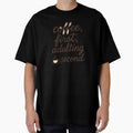 Coffee First Adulting Second – Funny Coffee Lover Shirt by lolwears