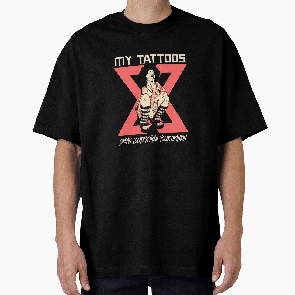 My Tattoos Speak Louder Than Your Opinion by Palette Print