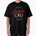 Living in Cali is a Dream T-Shirt for Men and Women by AllStarMerch