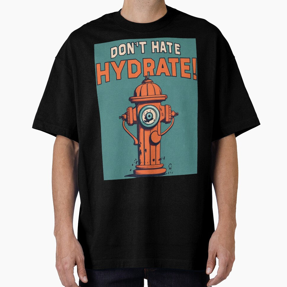 Don't Hate, Hydrate by AS94 Creative Designs