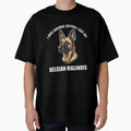 I Was Normal Before I Got My Belgian Malinois by Proteinmalac