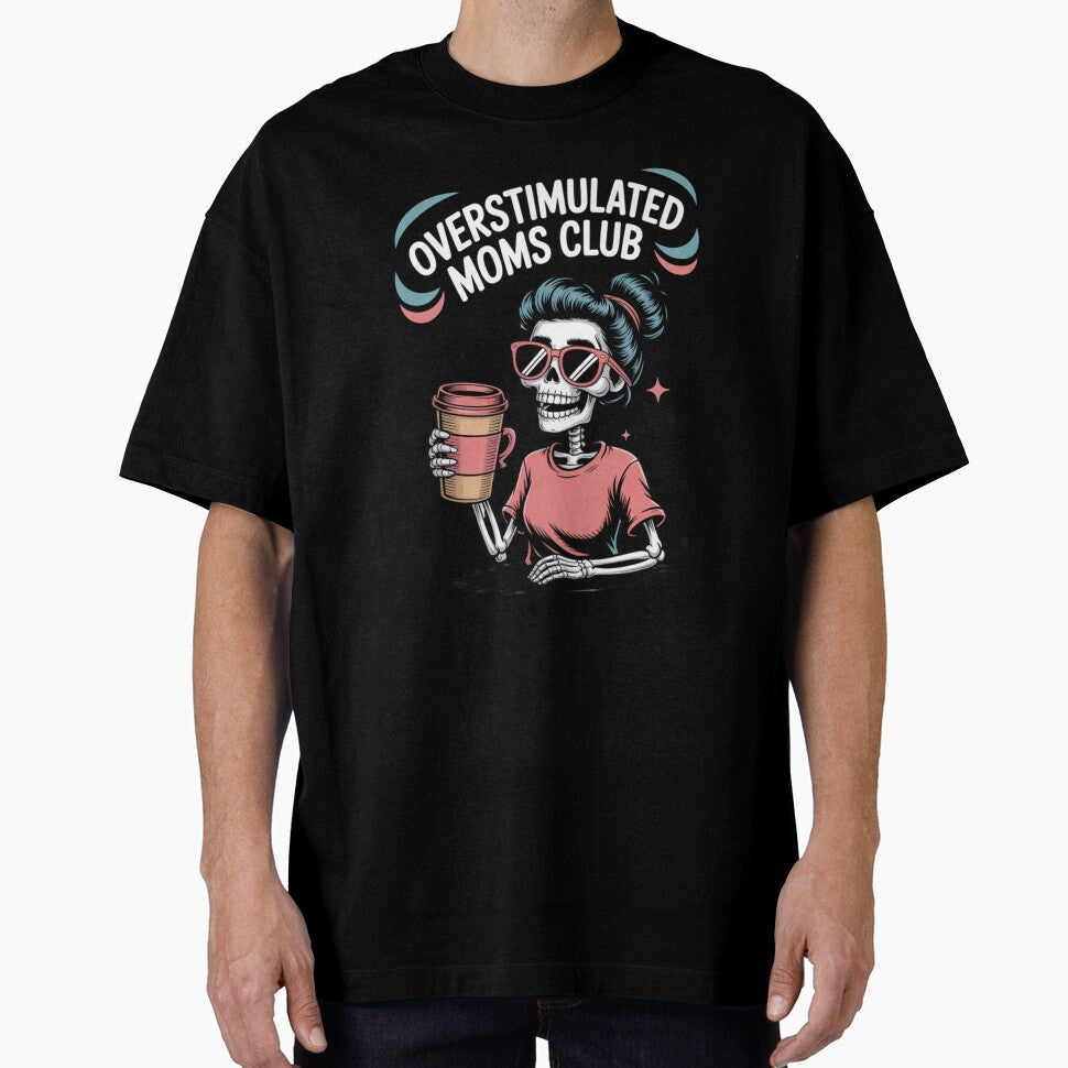 Overstimulated Moms Club by Takemark