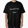 Sarcastic? Me? Never. – Funny Ironic Quote Design by Jessicatrying