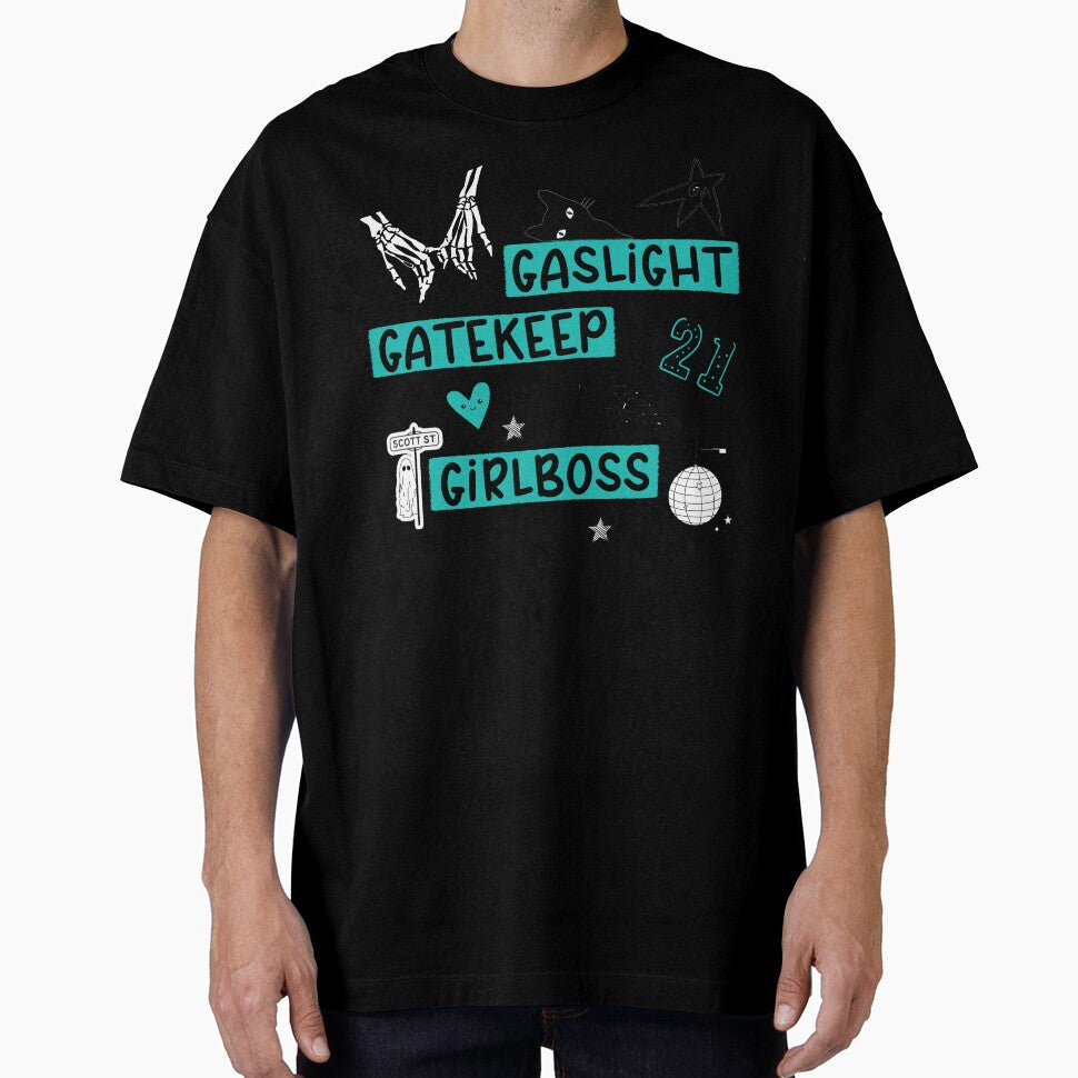 Gaslight Gatekeep Girlboss - Taylor - Gracie - Phoebe Fan Merch Custom Graphic by Middle8