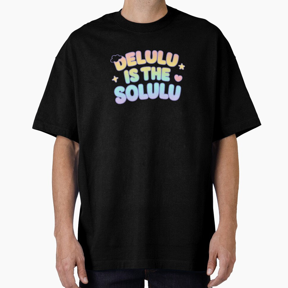 Delulu is the Solulu by Printessive Designs