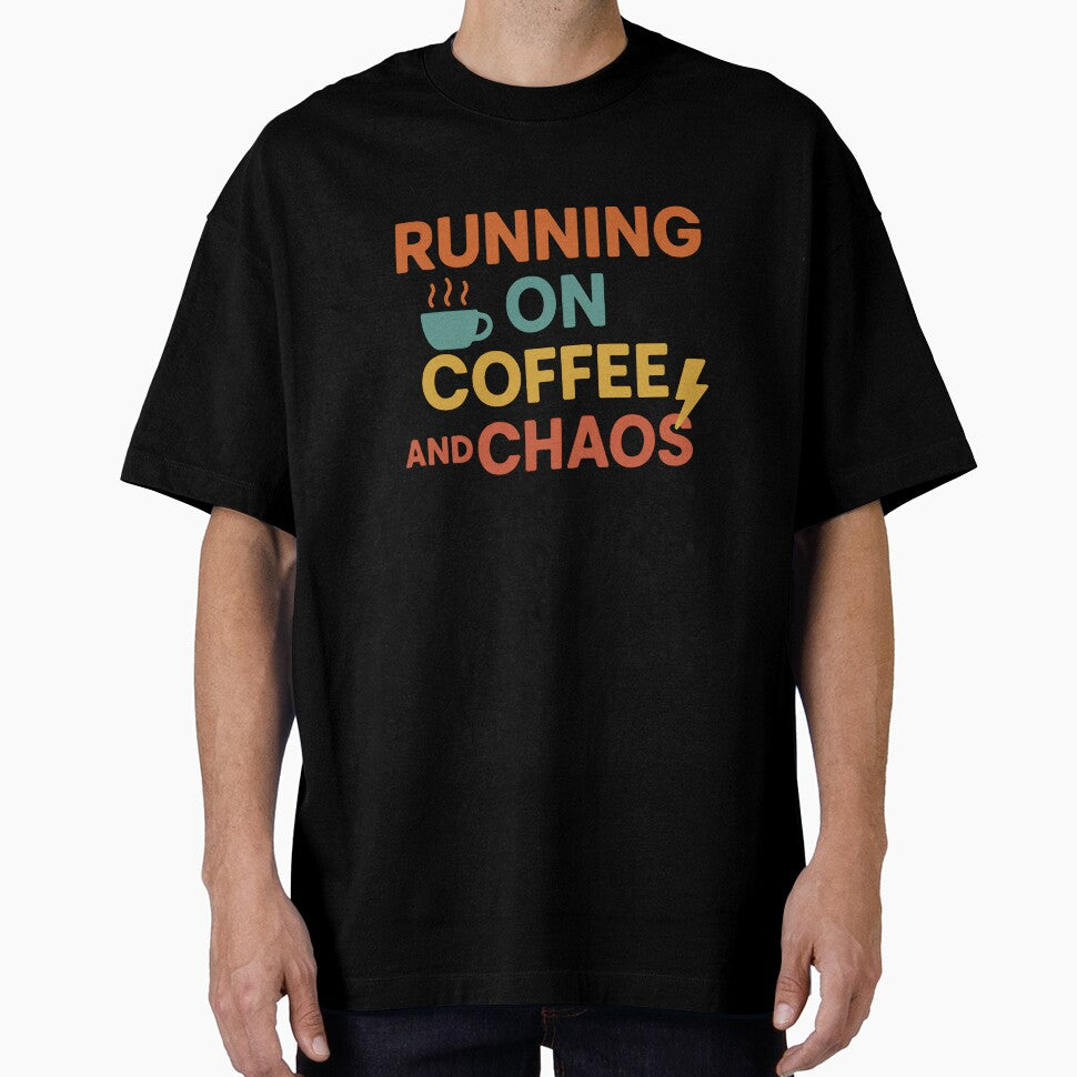 Running on Coffee and Chaos Funny Quote by DaEeX