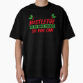 I Keep A Mistletoe On My Back Pocket  Funny Christmas T-Shirt by AllStarMerch