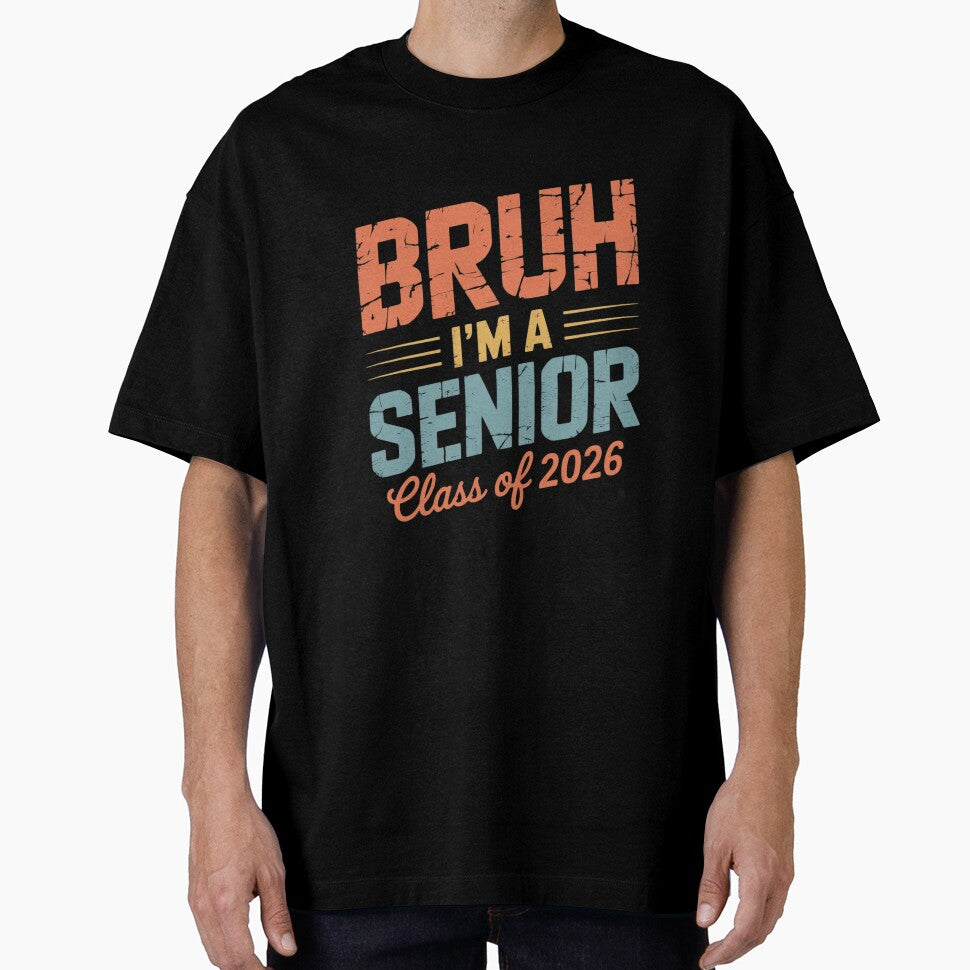 Bruh I'm A Senior Class Of 2026 Graduation Senior 2026 by RoyTill0Art