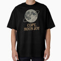 Copy Moon Joy Quote Oversized T-Shirt by ZyxDes