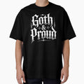 Goth and Proud Gothic Pride Gift for Goth Lovers by Say It With Ink