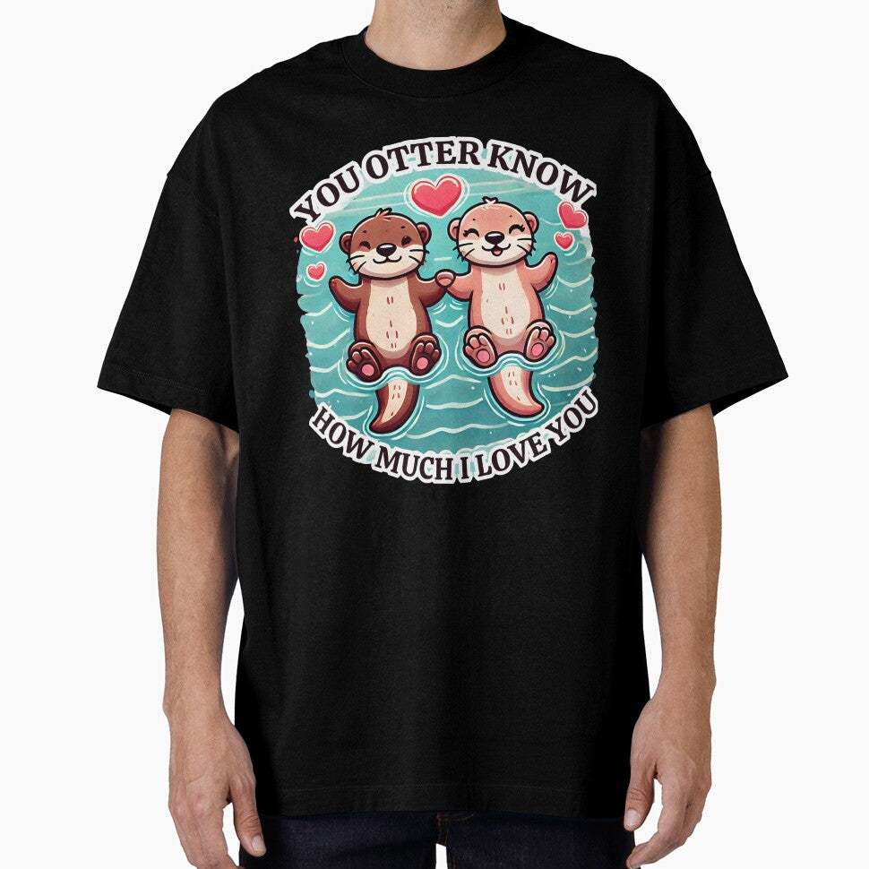 "You Otter Know How Much I Love You" Adorable Otter Couple Design by MigNetZ