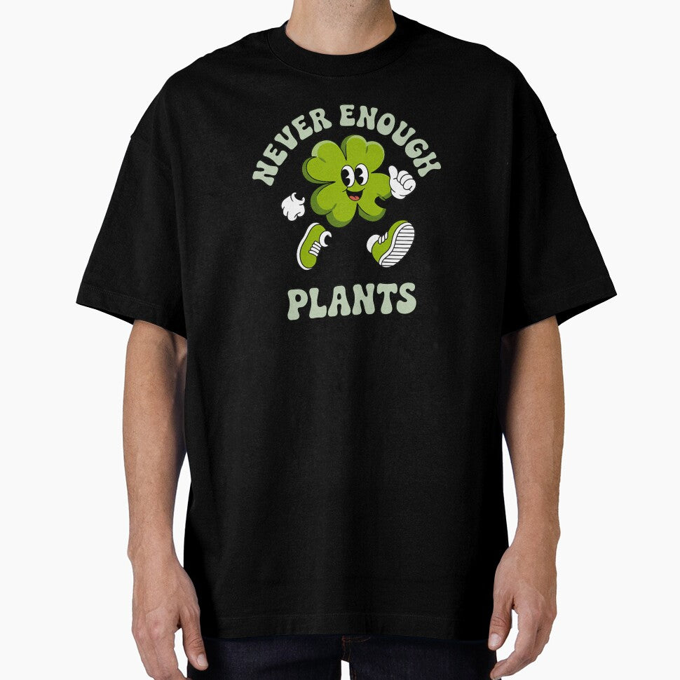 Never Enough Plants – Cute Plant Lover Design by ThatBBStore