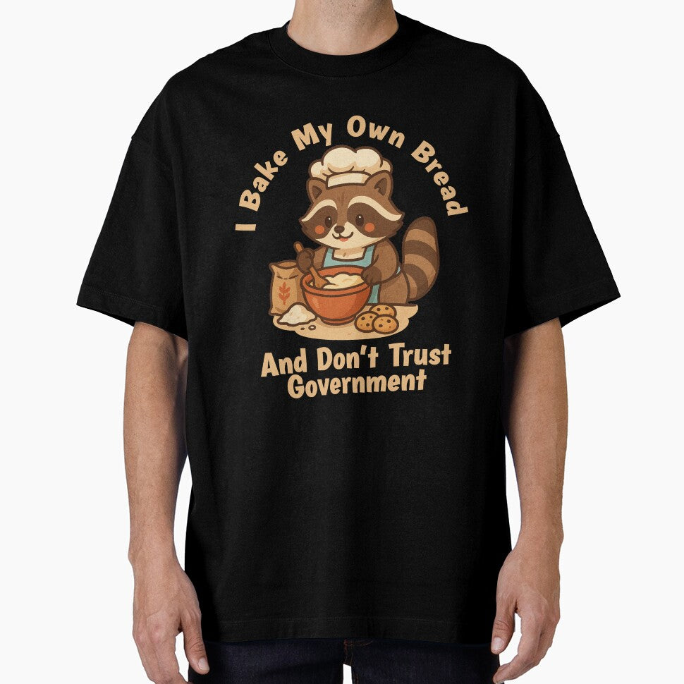 I Bake My Own Bread & Don't Trust the Government Raccoon by ahmed2751989