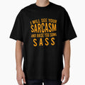 I will see your sarcasm and raise you some sass by Matheus2001