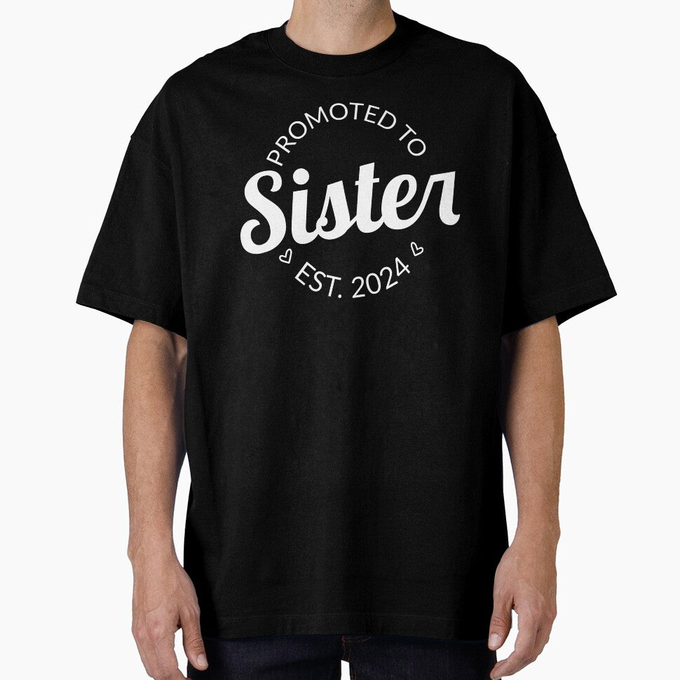 Promoted To Sister Est. 2024 I by Lemon Pepper