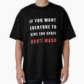 Funny social distancing or introvert quote "Don't Wash" by LindaCooke