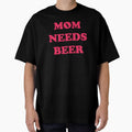 Mom Needs Beer - Good Beer Drinker - Beer Break - Native Drunk Beer is made by men wine by god - Beer Lover - Beer Fanatic - Beer is Life by mellinnshirts