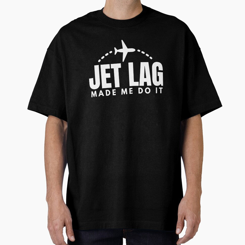 Jet Lag Made Me Do It by PilotPresents