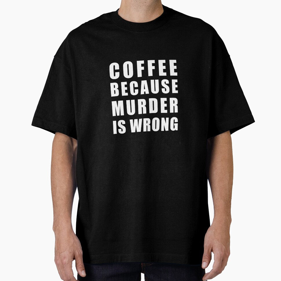 Coffee because murder is wrong by Scat the cat