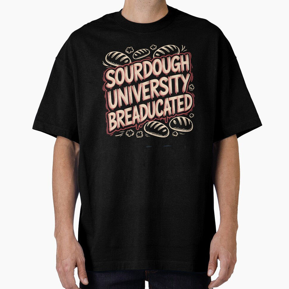 Sourdough University Breaducated Apparel – Bakery School Shirt Food Pun Baking Humor by Redgiant87x