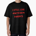 I STILL LIVE WITH MY PARENTS by Tawfiktyson