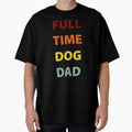 Full Time Dog Dad by ind3finite