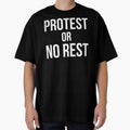 Protest Or No Rest by bonmotto