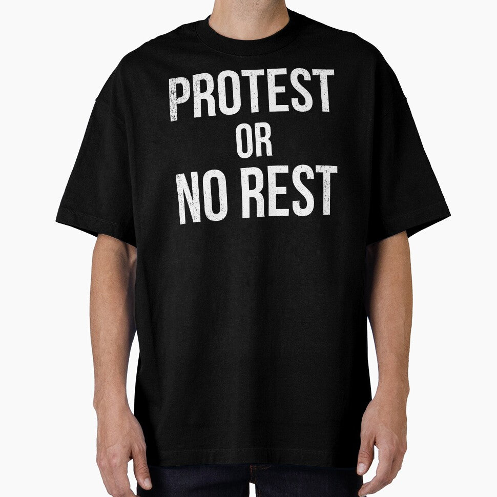 Protest Or No Rest by bonmotto