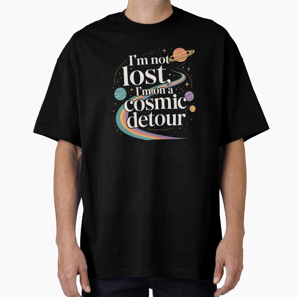 I’m not lost, I’m on a cosmic detour. Space by FreshPixelArt