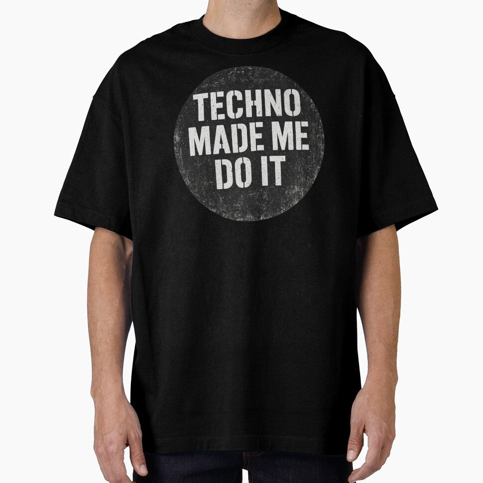 Techno Made Me Do It – Bold Statement Rave Design by |TRSSHOP|