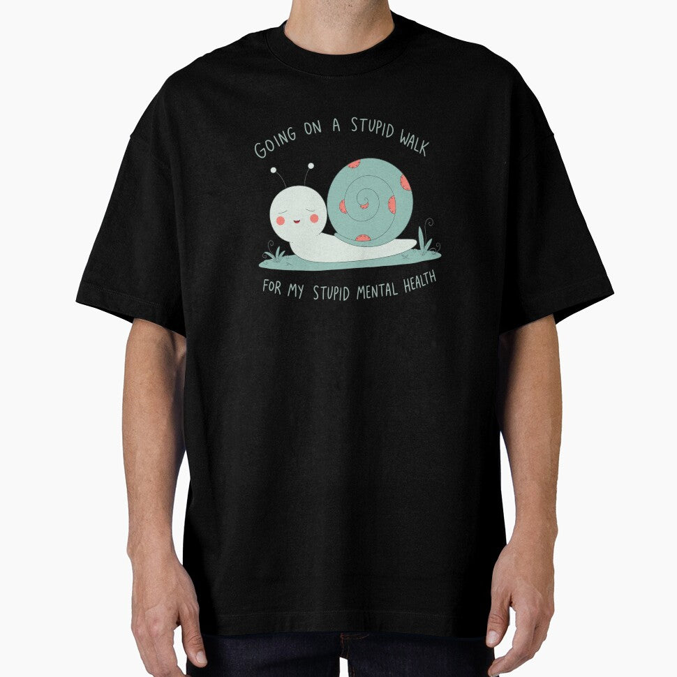 Going On A Stupid Walk For My Stupid Mental Health Snail Tee by bosamji