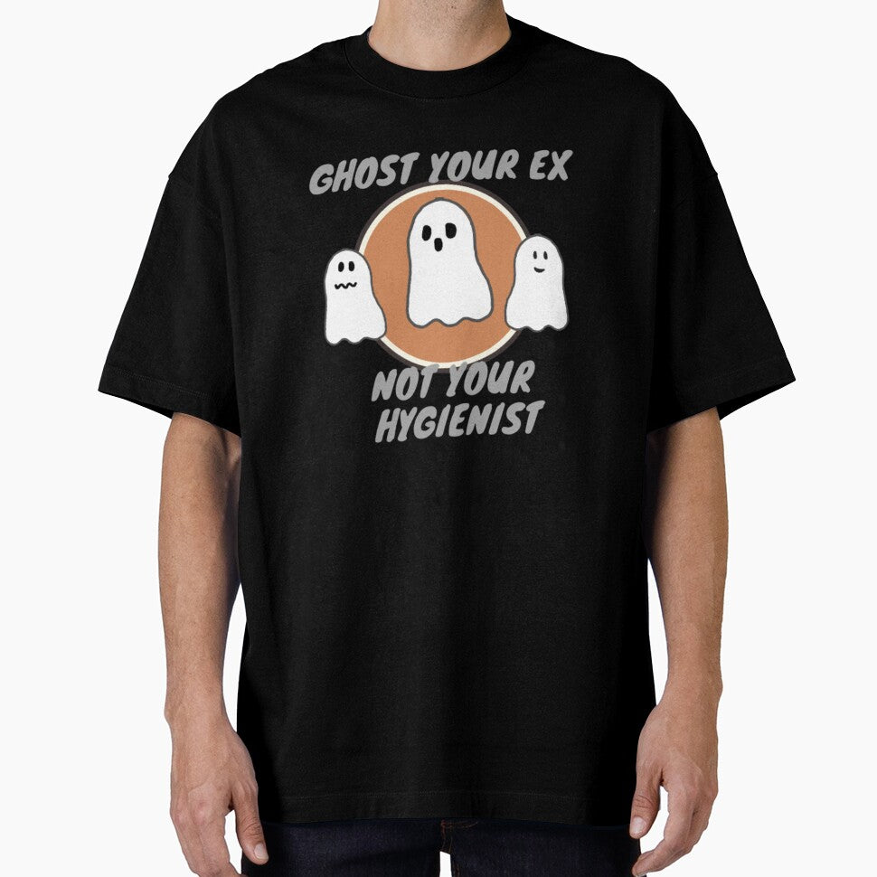 Ghost your ex not your hygienist by TaraPen