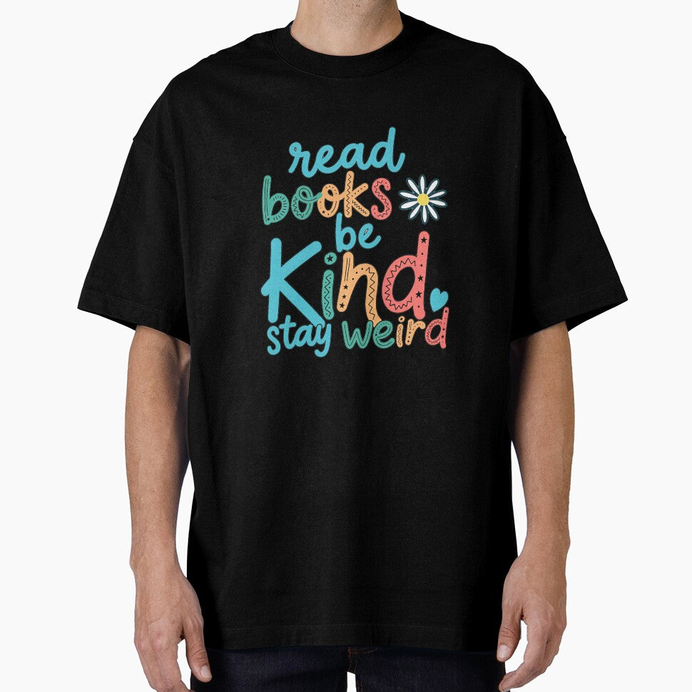 Read Books Be Kind Stay Weird Book Lover Kindness Unique Individual by RetroMini2026
