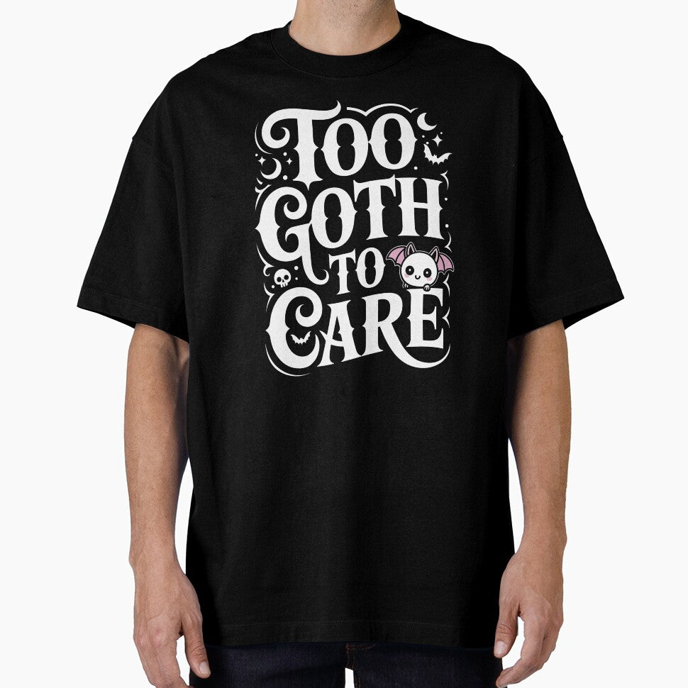 Too Goth to Care Funny Kawaii Goth Gift for Gothic Girls by Say It With Ink