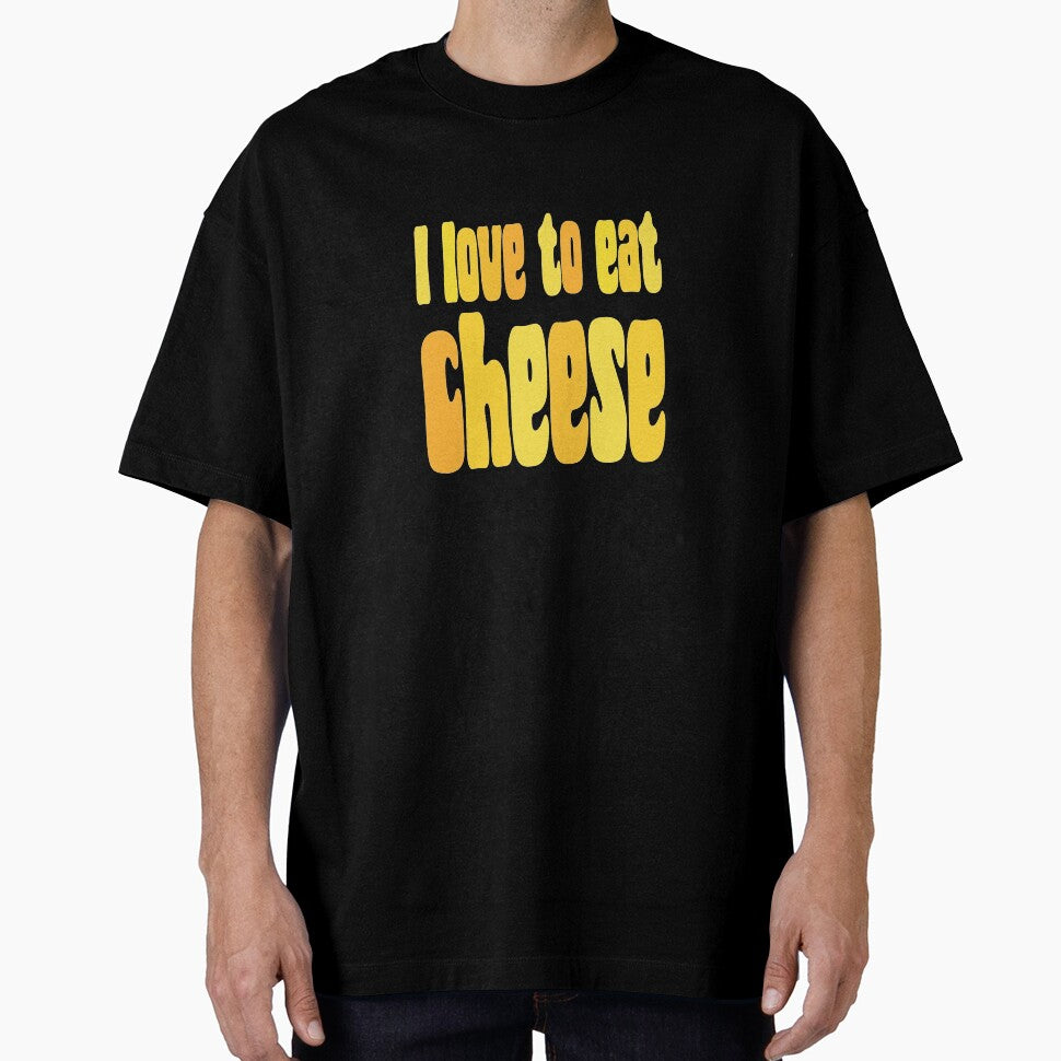 I Love To Eat Cheese - Funny Foodie Quote by Aesthetic Crew