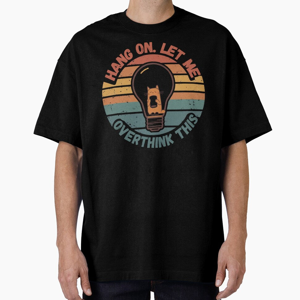 Hang on. Let me overthink this. Funny  gifts who love cats and identify with the overthinking mindset by ketkacreations