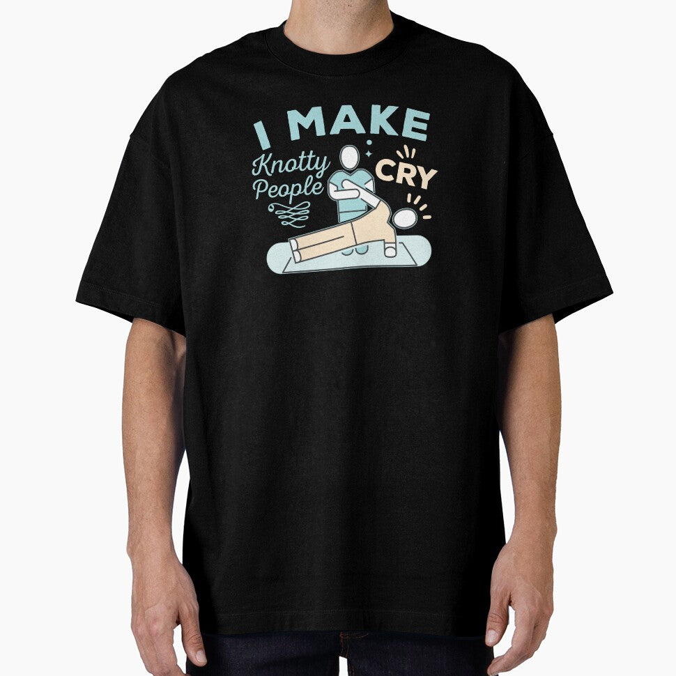 I Make Knotty People Cry Funny Physical Therapist Massage by Mc-R