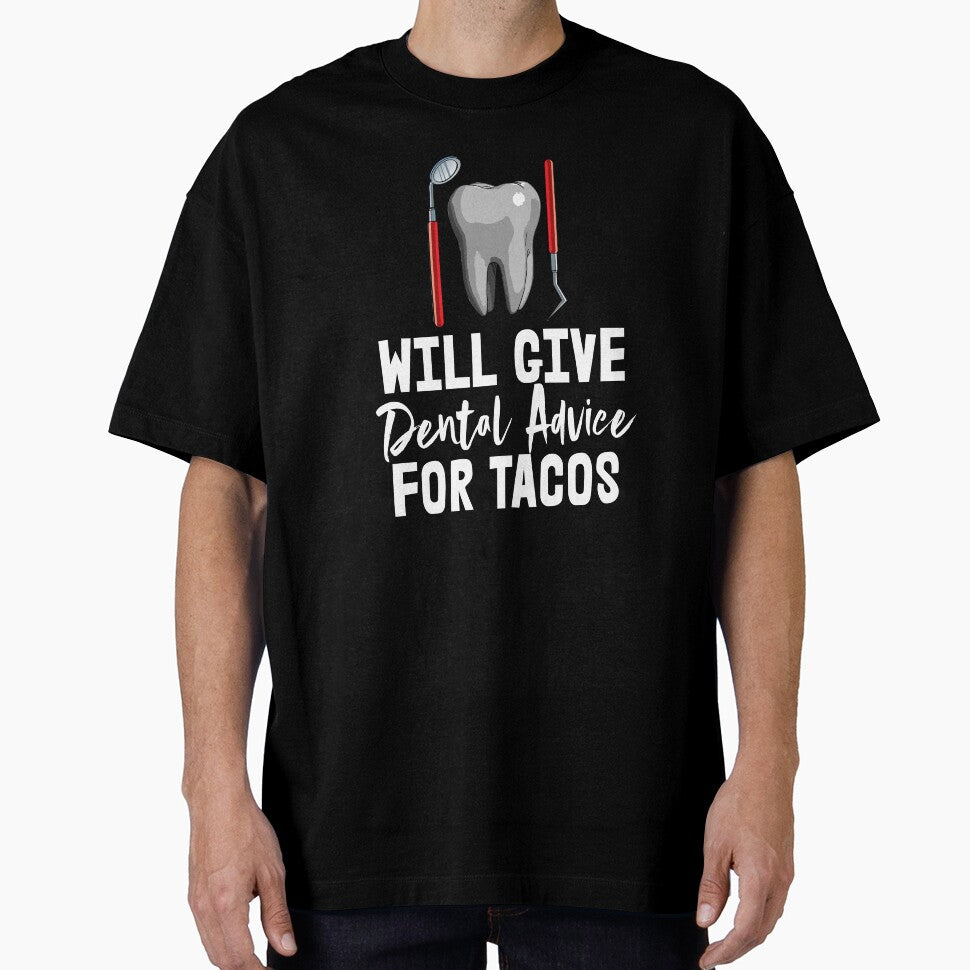 Will Give Dental Advice For Tacos by Bendthetrend