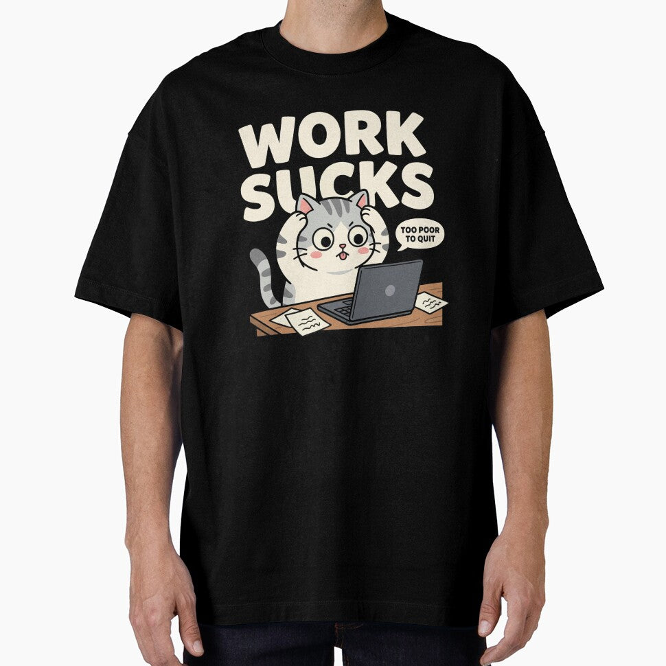 Cat Work Sucks Too Poor To Quit by AdyKurniawan