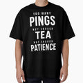 Too Many Pings Not Enough Tea – Office Humor Design by Bo_Ogy Designer