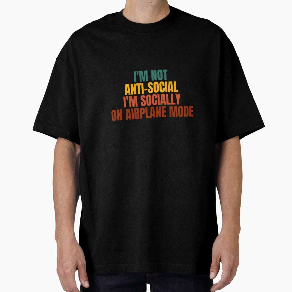I'm not anti social i'm socially on airoplane mode by Dondonmart