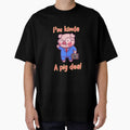 Im kinda a pig deal by Rakos-Merch