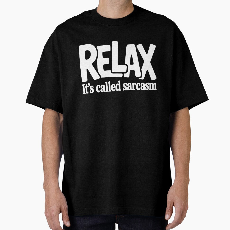 Relax It's Called Sarcasm Funny Quote Gift by Say It With Ink