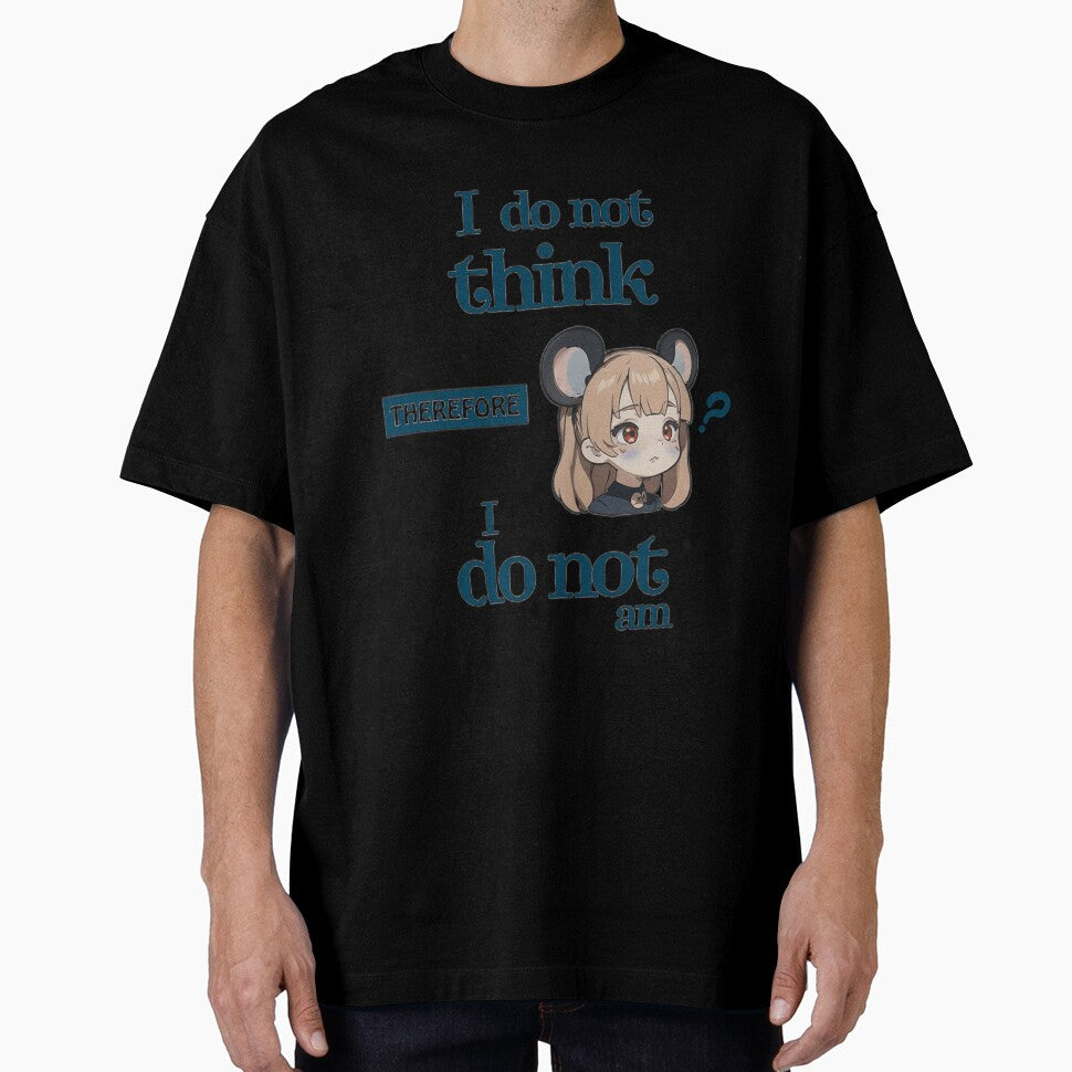 I Do Not Think Therefore I Do Not Am Kawaii by Civil-Style