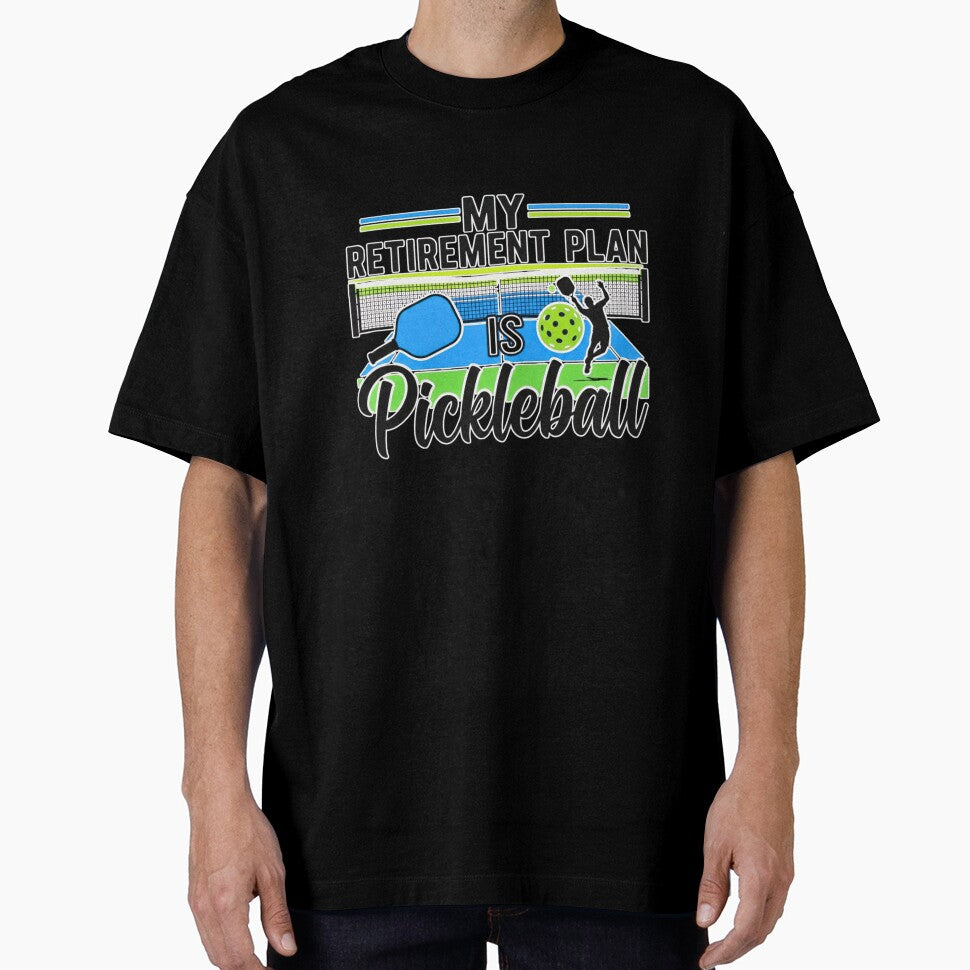 My Retirement Plan is Pickleball by FitEnvy