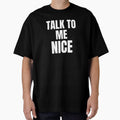Funny Talk To Me Nice Classic Quote by Zuuag