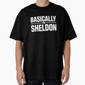 Basically I'm Sheldon Funny Neurodivergent Gift by Say It With Ink