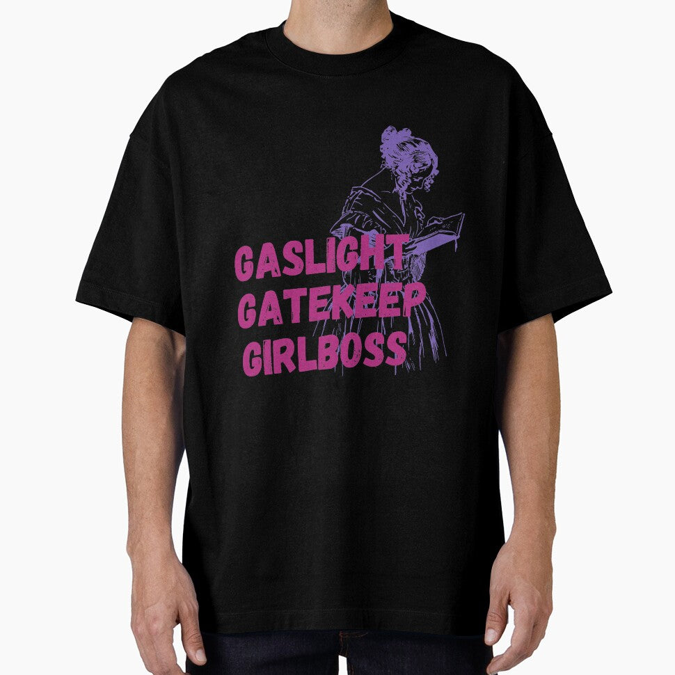 Gaslight, Gatekeep, Girlboss by hasbeenz
