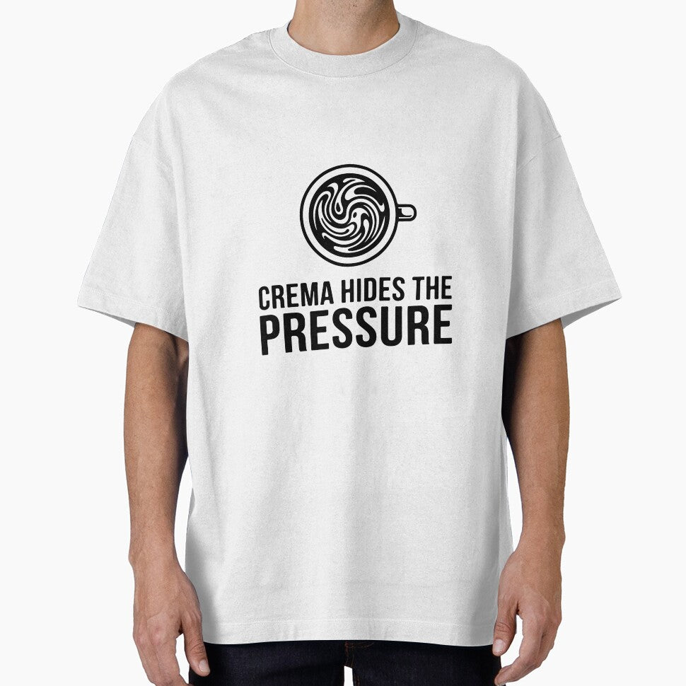 Crema Hides The Pressure Specialty Espresso Art by Alimehab | Graphic tees | Design & Art